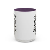 First I Drink the Coffee, Then I Save the Lives Mug (11 oz/ 15 oz)