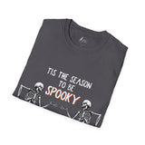 Tis The Season To Be Spooky Unisex Graphic Tee