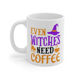 Even Witches Need Coffee Mug 11/15 oz