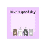 Have A Good Day Post-it® Note Pad