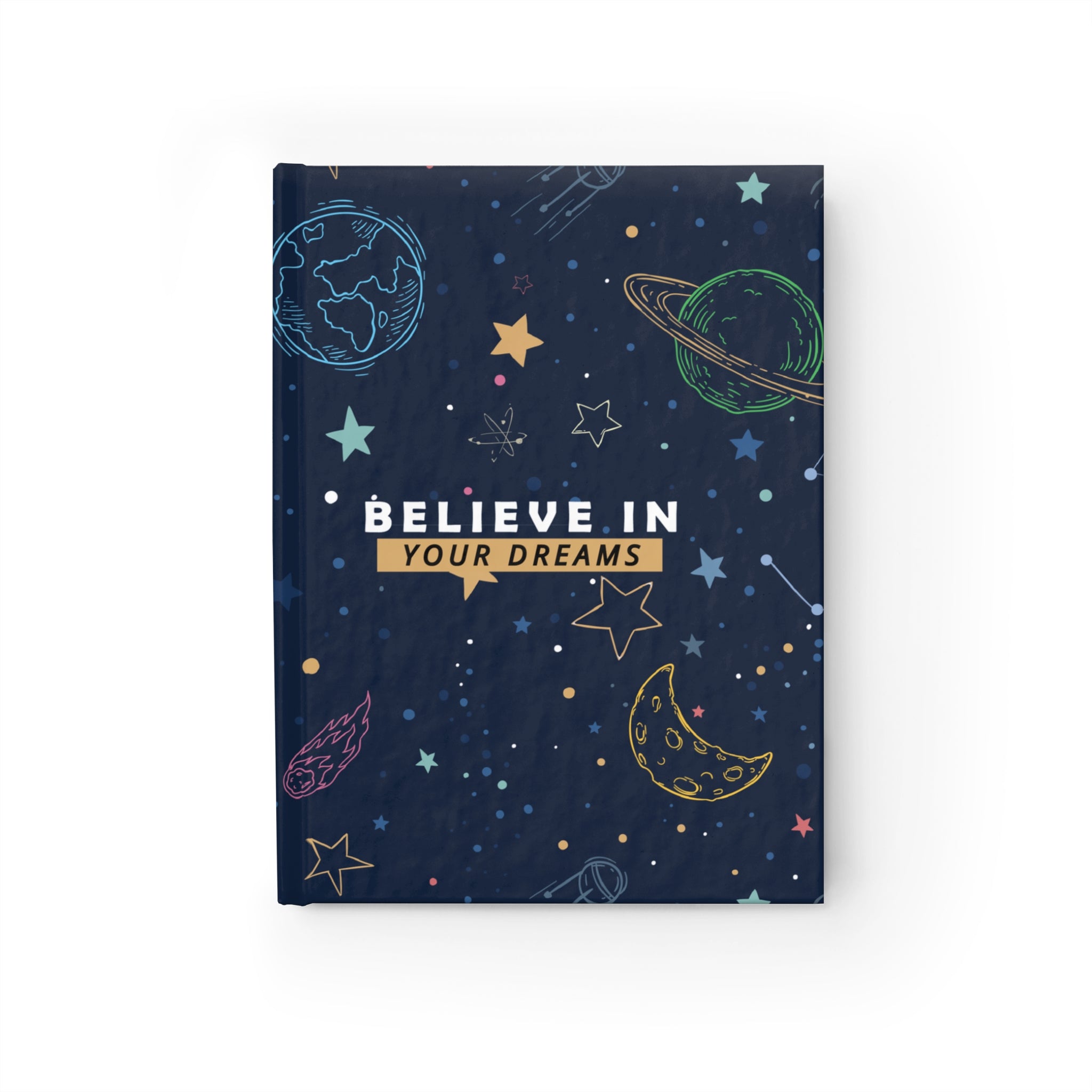 Believe in Your Dreams Hardcover Journal