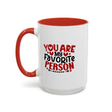 You Are My Favorite Person Mug