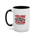 You Are My Favorite Person Mug