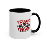 You Are My Favorite Person Mug