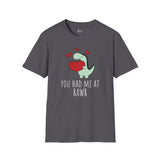 You Had Me at RAWR Graphic T-Shirt