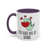 You Had Me at RAWR Coffee Mug