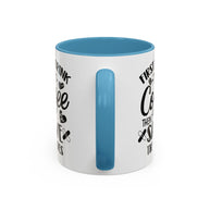 First I Drink the Coffee, Then I Save the Lives Mug