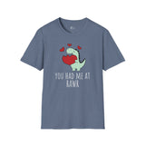 You Had Me at RAWR Graphic T-Shirt