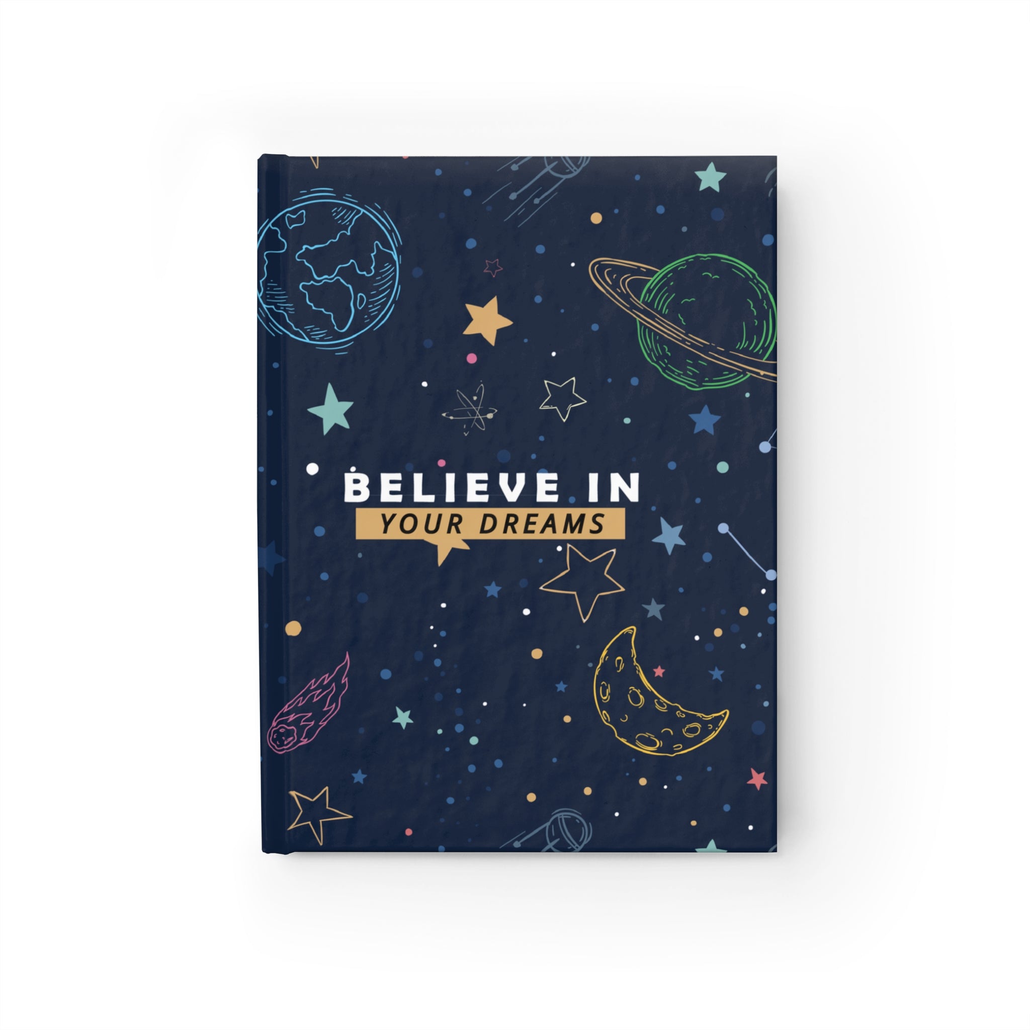 Believe in Your Dreams Hardcover Journal