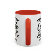 First I Drink the Coffee, Then I Save the Lives Mug