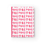Be Mine Hardcover Journal- Blank
