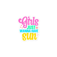 Girls Wanna Have Sun Kiss Cut Sticker
