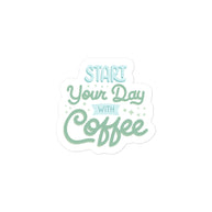 Start Your Day With Coffee Kiss Cut Sticker