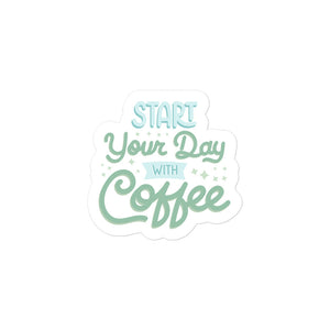 Start Your Day With Coffee Kiss Cut Sticker