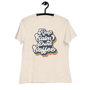 Keep Calm Drink Coffee Retro Inspired Women's Grahic Tee